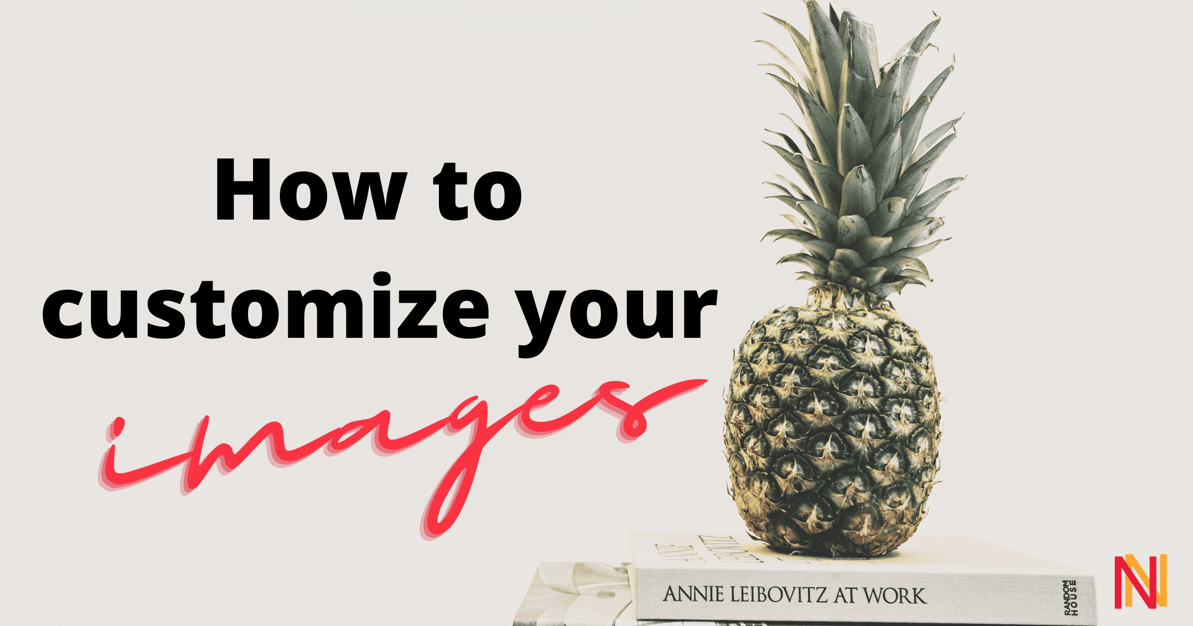 Branding #1 - How to customize your images?